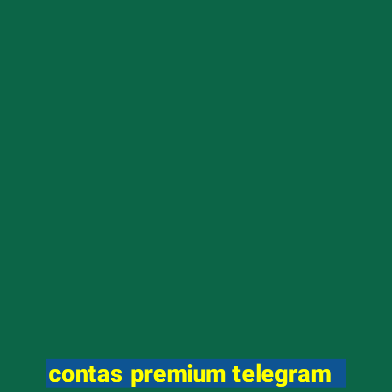 contas premium telegram